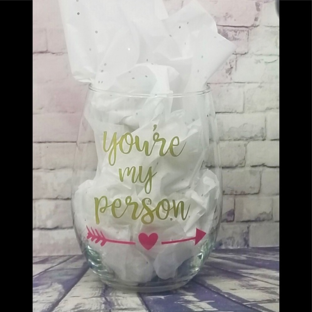 You’re my person wine glass